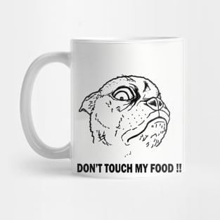 don't touch my food Mug